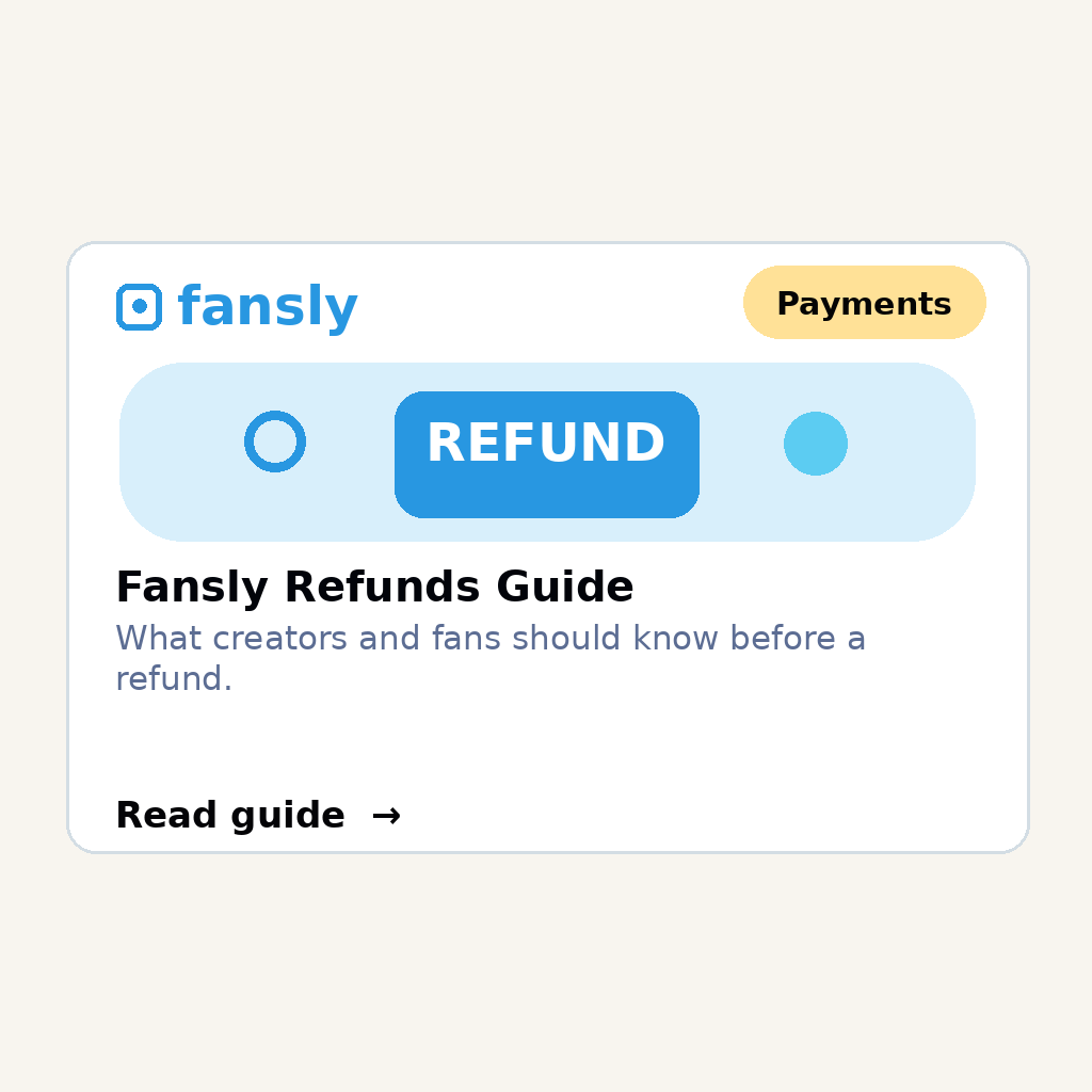Fansly Refunds Guide for Creators & Fans