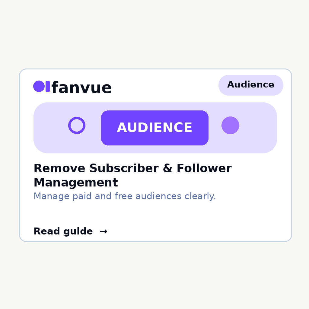 Fanvue Remove Subscriber & Follower Management Guide